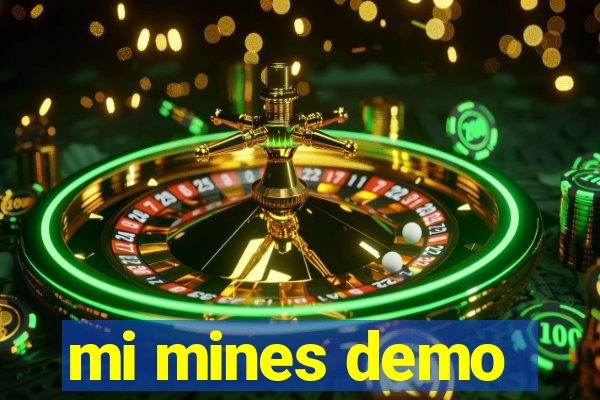 mi mines demo